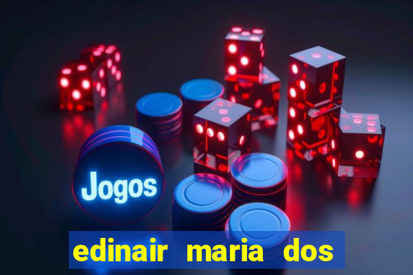 edinair maria dos santos moraes